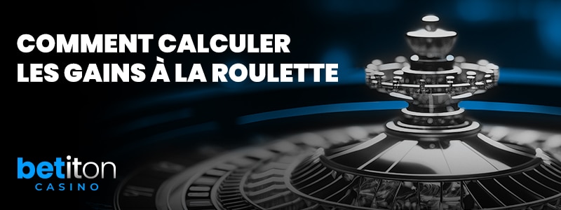 Comment calculer les gains à la roulette