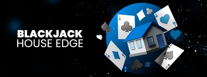 the role of the blackjack house edge