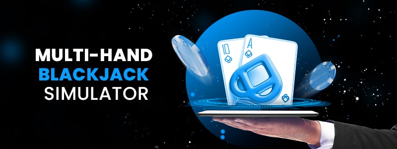 multi-hand blackjack simulator